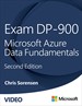 Exam DP-900: Microsoft Azure Data Fundamentals, Second Edition (Video)