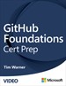 GitHub Foundations Cert Prep (Video)