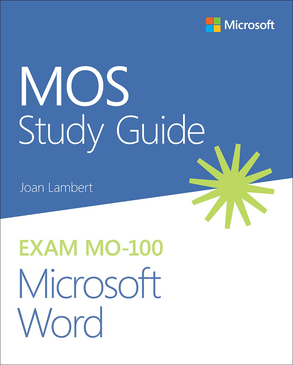 MOS Study Guide for Microsoft Word Exam MO-100