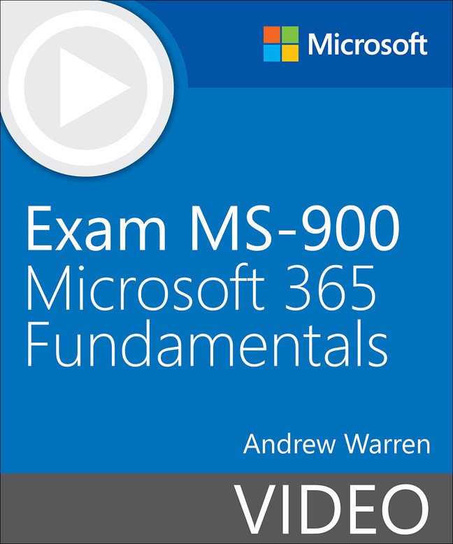 Exam MS-900 Microsoft 365 Fundamentals (Video) | Microsoft Press Store