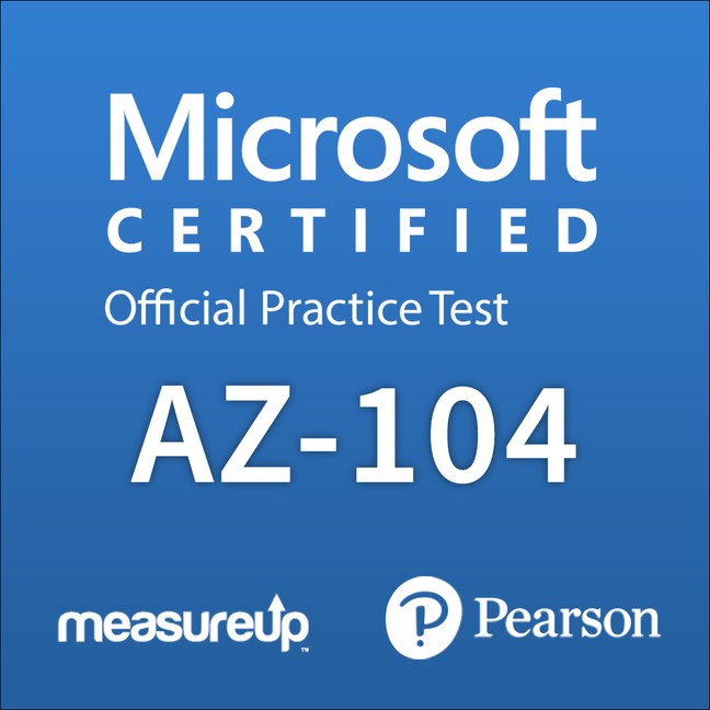 AZ-104 Microsoft Azure Administrator Microsoft Official Practice Test