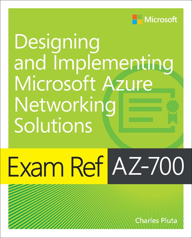 Exam Ref AZ-700 Designing and Implementing Microsoft Azure 