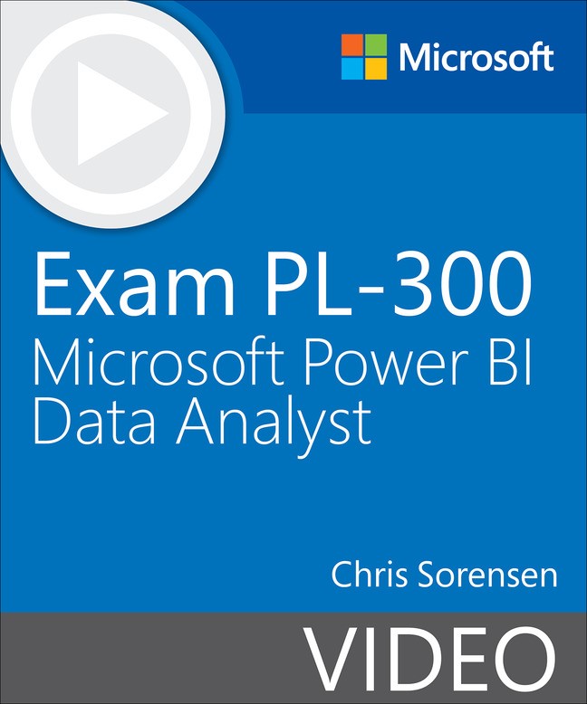 Exam PL-300 Microsoft Power BI Data Analyst (Video) | Microsoft Press Store