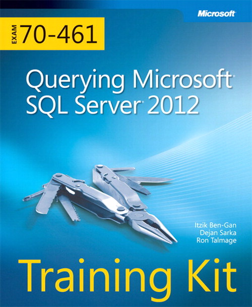 Training Kit (Exam 70-461) Querying Microsoft SQL Server 2012