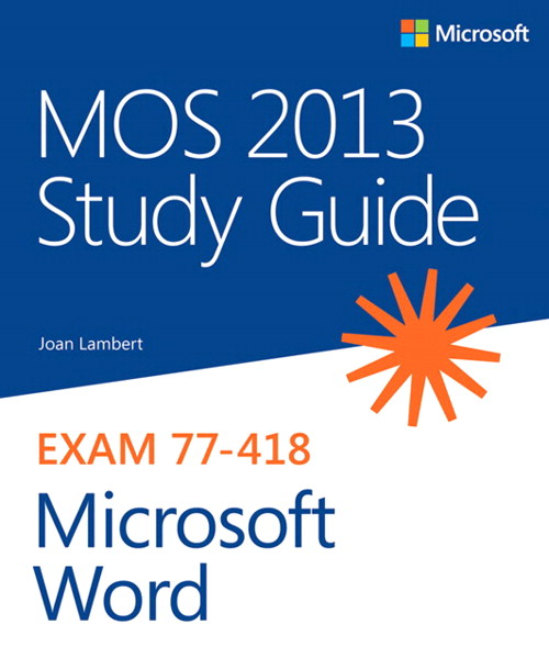 MOS 2013 Study Guide For Microsoft Word MOS Study Guide