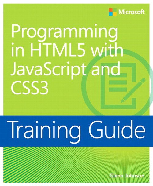 Training Guide Programming In Html5 With Javascript And Css3 Mcsd Microsoft Press Store 3128