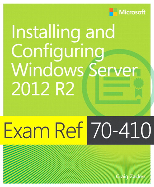 Exam Ref 70 410 Installing And Configuring Windows Server 12 R2 Mcsa Microsoft Press Store