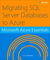 Microsoft Azure Essentials Migrating SQL Server Databases to Azure