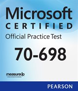 70-698 Installing and Configuring Windows 10 Microsoft Official Practice Test